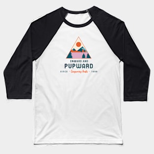 Onward And Pupward Conquering Peaks Since 1998 Dog Hiking Baseball T-Shirt